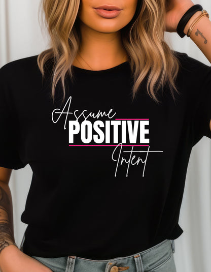 Assume Positive Intent