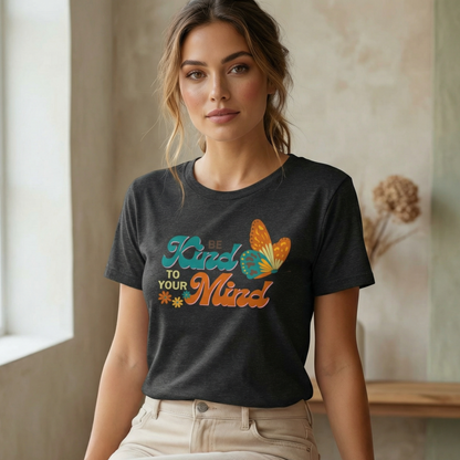 Be Kind To Your Mind Tee