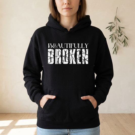 Beautifully Broken Hoodie