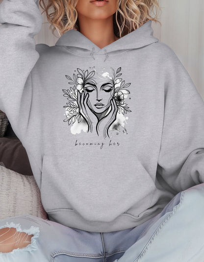 Becoming Her Hoodie