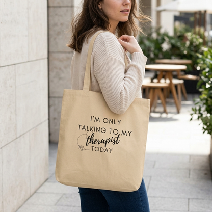 I'm Only Talking To My Therapist Today Eco Tote Bag