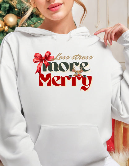 Less Stress More Merry Hoodie