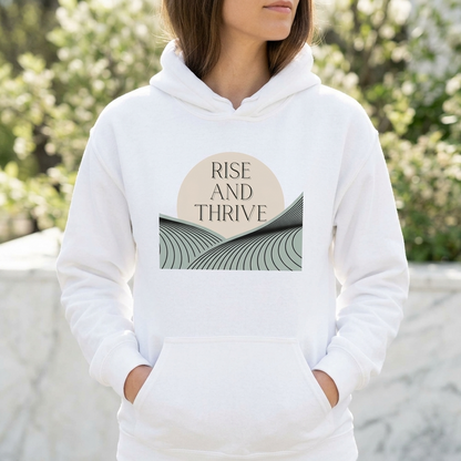 Rise and Thrive Hoodie