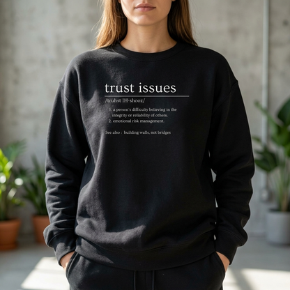 Trust Issues Crewneck Sweatshirt