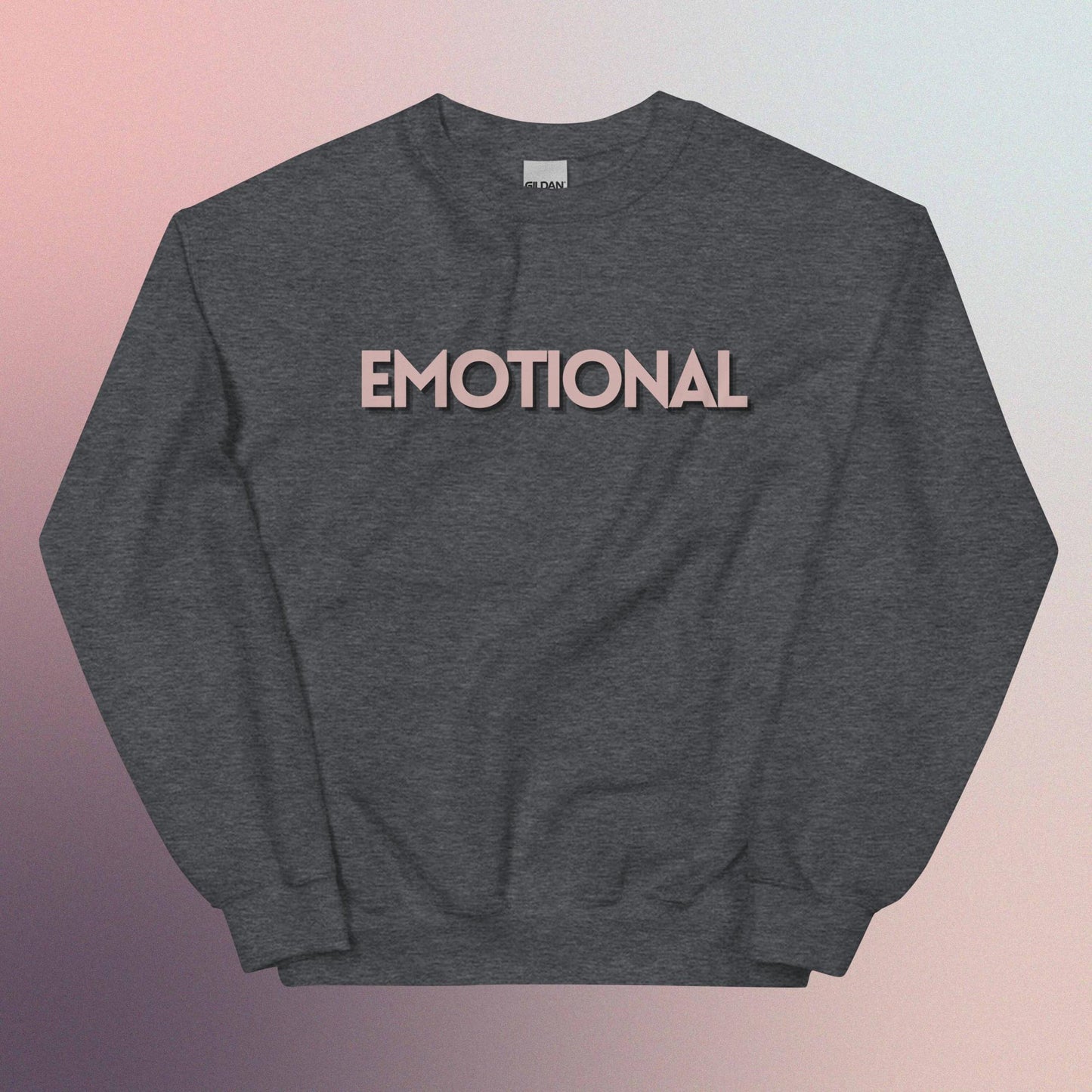 Emotional Sweatshirt