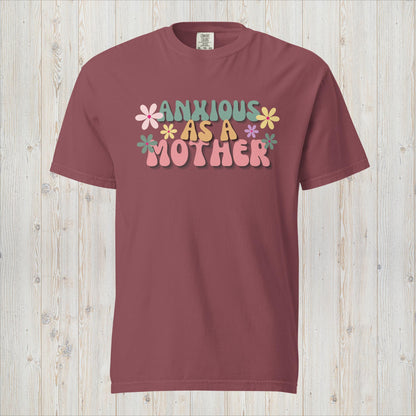 Anxious As A Mother T-Shirt