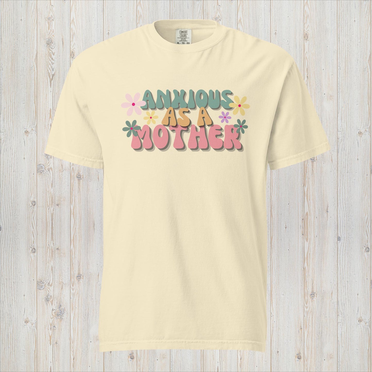 Anxious As A Mother T-Shirt