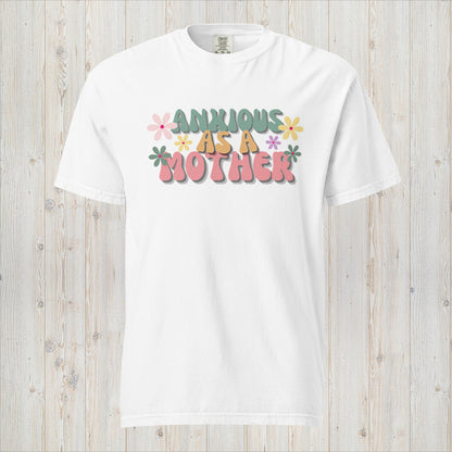 Anxious As A Mother T-Shirt