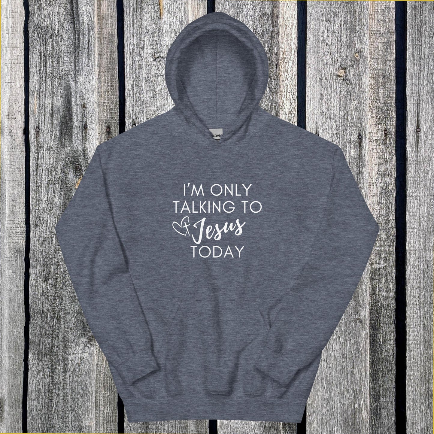 I'm Only Talking to Jesus Today Hoodie