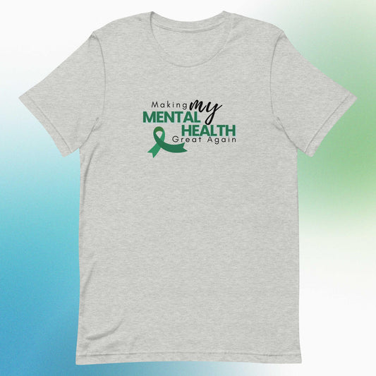 Making My Mental Health Great Again T-shirt