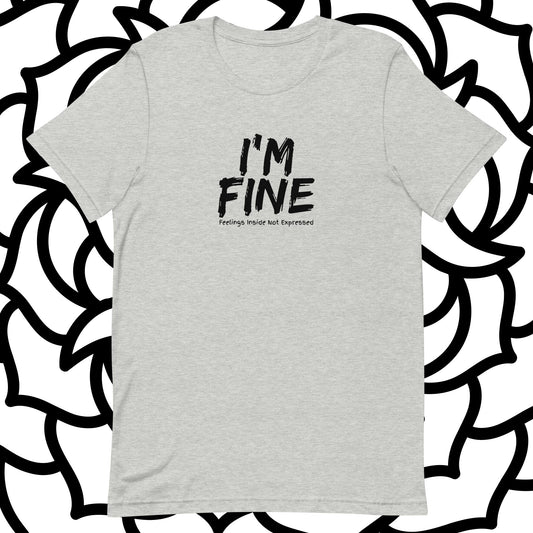 I'M FINE T-Shirt