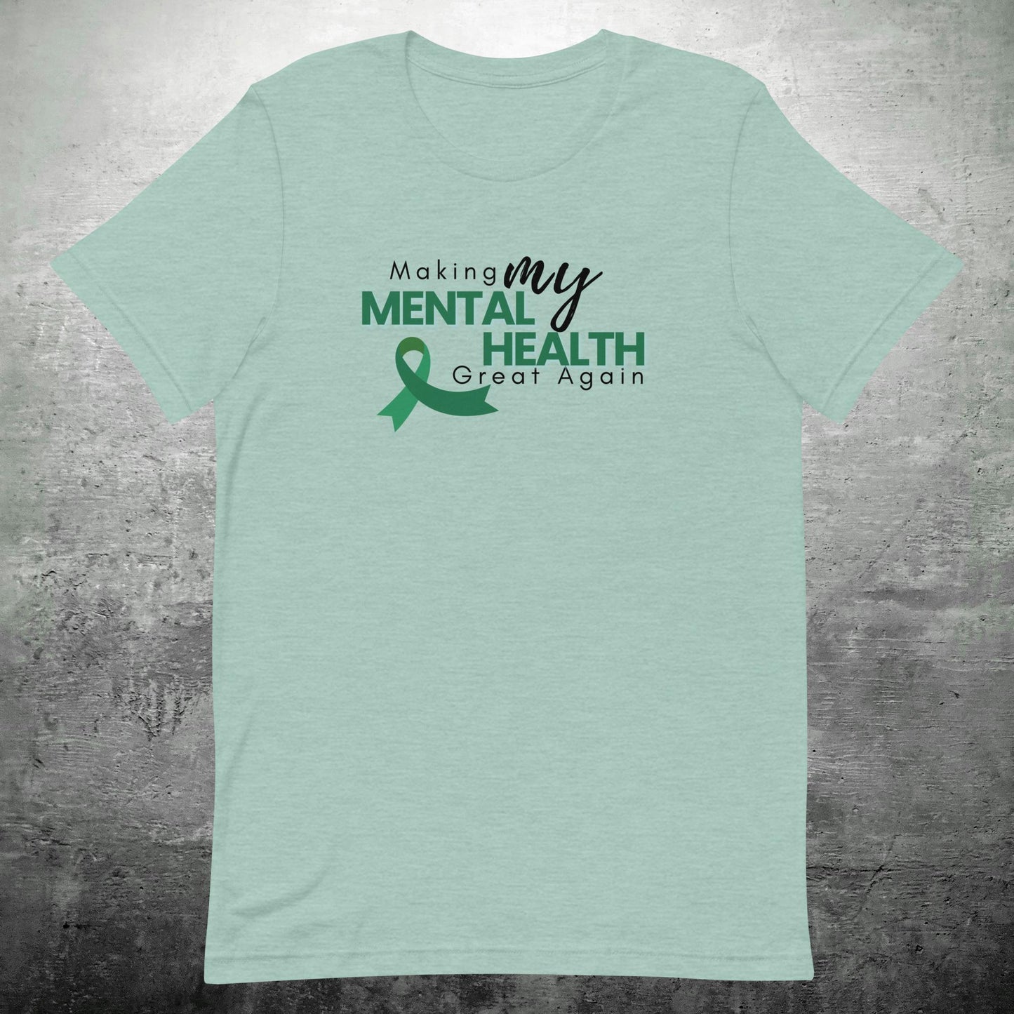 Making My Mental Health Great Again T-shirt