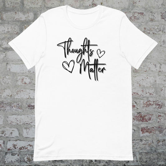 Thoughts Matter T-Shirt